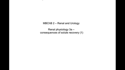 Thumbnail for entry MBChB2-Y2-S2-Renal3aCAPTIONED