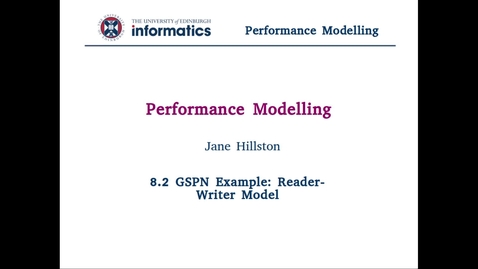 Thumbnail for 8.2 GSPN Example: Reader-Writer Model