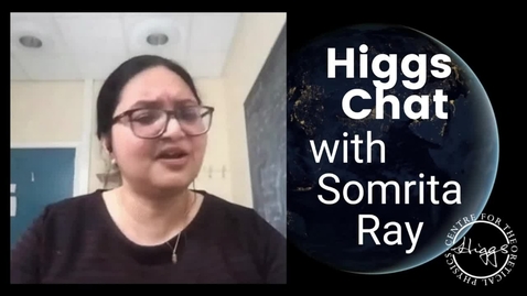 Thumbnail for entry Higgs Chat with Somrita Ray