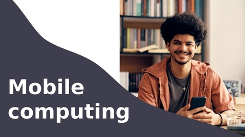 Thumbnail for Mobile Computing Making the most of IT for Online students 2024