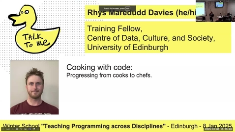 Thumbnail for 20 - Rhys Maredudd Davies – Cooking with code - Edinburgh Winter School 25 - Teaching Programming across Disciplines