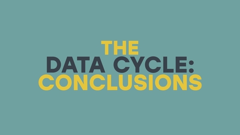 Thumbnail for entry The Data Cycle Conclusions