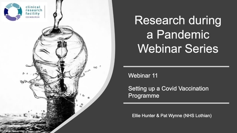 Thumbnail for entry Research During the Pandemic: Setting up a Covid Vaccination Programme