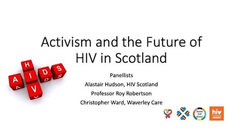 Thumbnail for entry Activism and the Future of HIV in Scotland