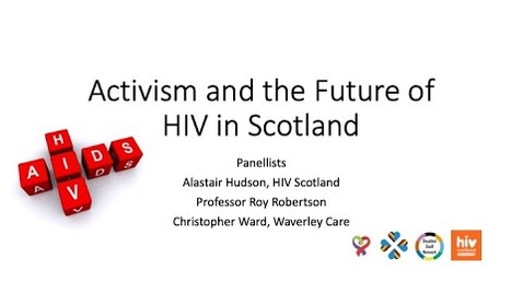 Thumbnail for Activism and the Future of HIV in Scotland