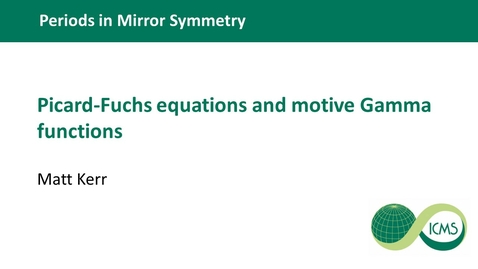 Thumbnail for Matt Kerr  - Picard-Fuchs equations and motivic Gamma functions