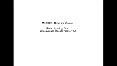 Thumbnail for entry MBChB2-Y2-S2-Renal3cCAPTIONED