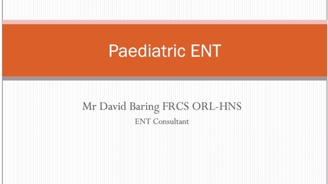 Thumbnail for entry Paediatric ENT - Emergencies MBChB Yr5