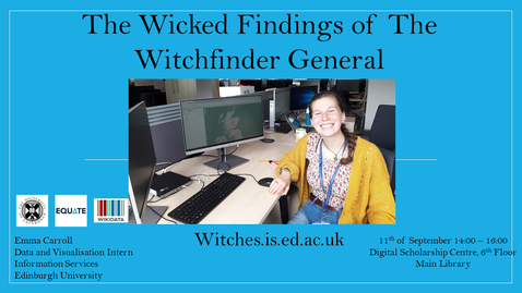 Thumbnail for entry The Wicked Findings of the Witchfinder General -  Putting Scotland's accused witches on the map using linked open data