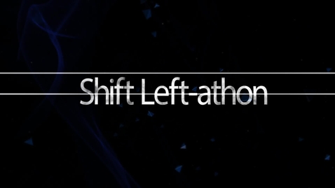Thumbnail for entry Shift Left-athon