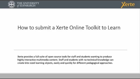 Thumbnail for entry How to submit a Xerte Online Toolkit to Learn