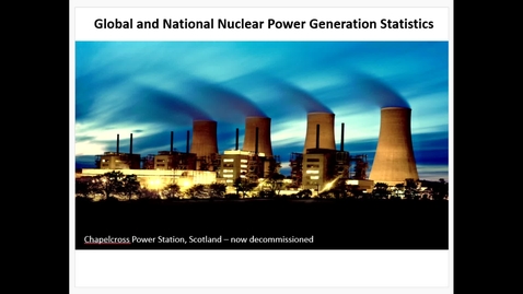 Thumbnail for entry NWMPPP-Lecture 2A-Nuclear Power and Economics - January 11th 2021, 12:54:05 pm