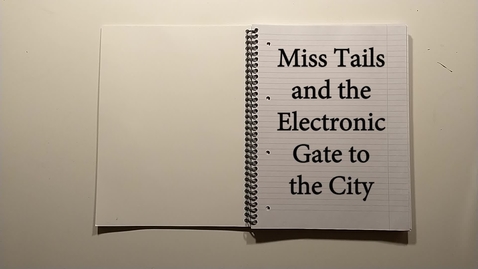 Thumbnail for entry CompuTails: Miss Tails and the Electronic Gate to the City