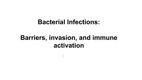 Thumbnail for entry Imm3_bacteria_pt3_invasion and barriers