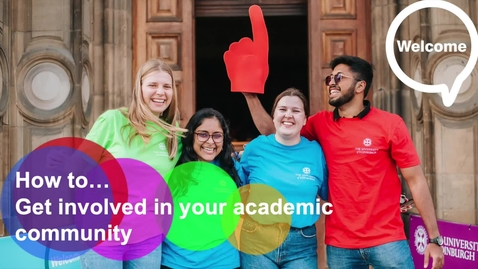 Thumbnail for How to... Get involved in your academic community (UG/PGT/PGR)