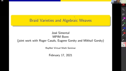 Thumbnail for February 17 2021 Jose Simental Braid varieties and Algebraic weaves