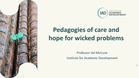 Thumbnail for entry Pedagogies of Care and Hope for Wicked Prolems