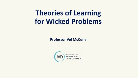 Thumbnail for entry Theories of Learning for Wicked Problems