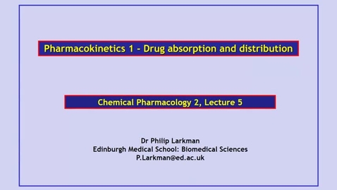 Thumbnail for entry Lecture 5 - Pharmacokinetics 1 Drug absorption and drug distribution - Dr Phil Larkman