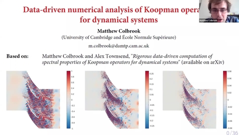 Thumbnail for 7 February 2022: Matthew Colbrook (University of Cambridge) - Data-driven numerical analysis of Koopman operators for dynamical systems