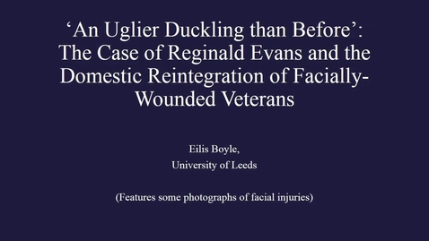 Thumbnail for Eilis Boyle - &quot;An uglier duckling than before&quot;: The case of Reginald Evans