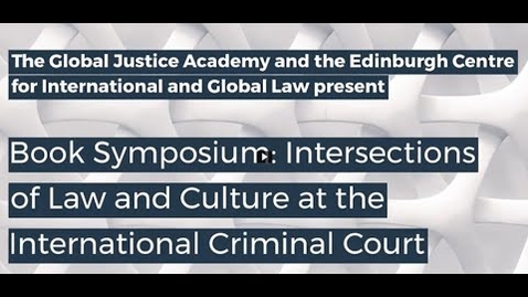 Thumbnail for Book Symposium: Intersections of Law and Culture at the International Criminal Court
