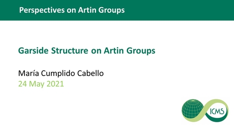 Thumbnail for entry Garside Structure on Artin Groups - María Cumplido Cabello