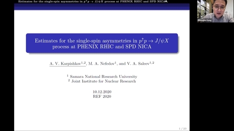 Thumbnail for entry REF2020: Anton Karpishkov- Estimates for the single-spin asymmetries  in $p^{uparrow}p to Jpsi X$ process at PHENIX RHIC and SPD NICA