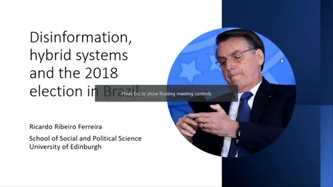 Thumbnail for entry Ricardo Ribeiro Ferreira - Disinformation, hybrid systems and the 2018 election in Brazil