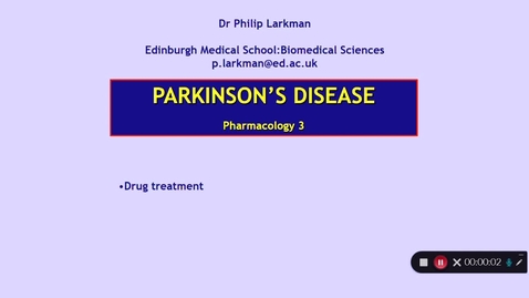 Thumbnail for entry Pharmacology 3: Parkinson's Disease - Part 3 Dr Phil Larkman