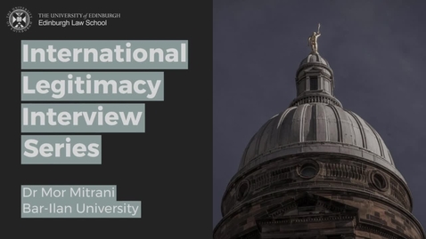 Thumbnail for International Legitimacy Interviews - Dr Mor Mitrani