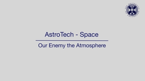 Thumbnail for entry AstroTech - Space - Our enemy the atmosphere