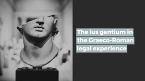 Thumbnail for The ius gentium in the Graeco-Roman legal experience
