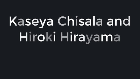Thumbnail for entry Kaseya Chisala and Hiroki Hirayama - Digital Champions