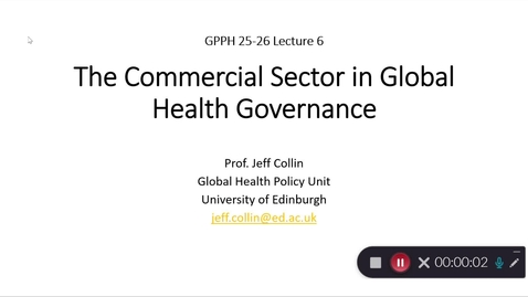 Thumbnail for Lecture: Commercial sector in global health governance - March 3rd 2026, 3:17:34 pm
