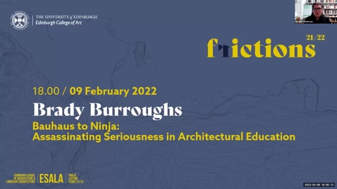 Thumbnail for entry Brady Burroughs, ESALA Frictions Public Lecture