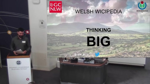Thumbnail for Welsh Wikipedia Thinking Big - Keynote address by Jason Evans at the Celtic Knot 2017 conference