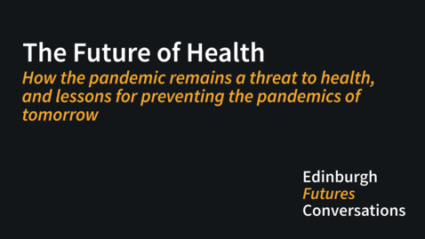 Thumbnail for How the pandemic remains a threat to health, and lessons for preventing the pandemics of tomorrow