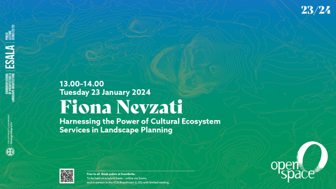 Thumbnail for OPENspace Seminar - Fiona Nevzati 23.01.2024