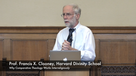 Thumbnail for entry Prof. Francis X. Clooney: Why Comparative Theology Works Interreligiously