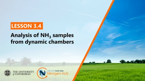 Thumbnail for Lesson 3.4 - Analysis of NH3 samples from dynamic chambers