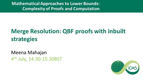 Thumbnail for entry Merge Resolution QBF proofs with inbuilt strategies - Meena Mahajan