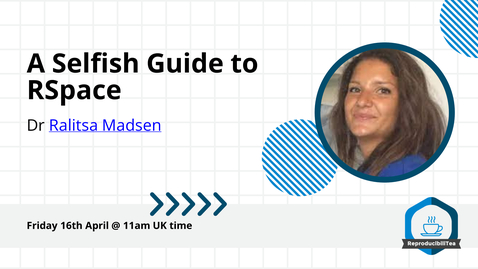 Thumbnail for A selfish guide to RSpace | Dr Ralitsa Madsen