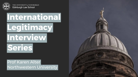 Thumbnail for International Legitimacy Interviews - Prof Karen Alter