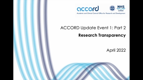 Thumbnail for entry ACCORD Update Event 1 (Part 2): Research Transparency
