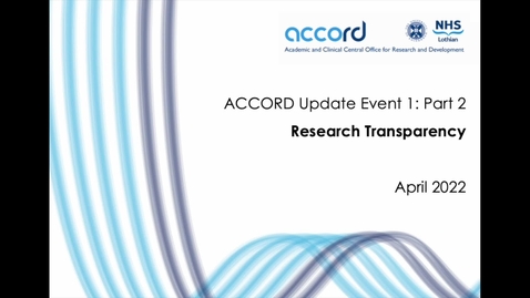 Thumbnail for ACCORD Update Event 1 (Part 2): Research Transparency