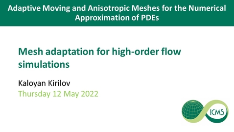 Thumbnail for Mesh Adaptation for High-Order Flow Simulations - Kaloyan Kirilov