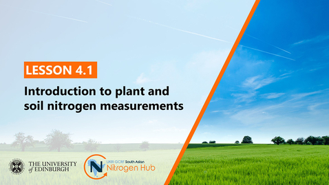 Thumbnail for Lesson 4.1 - Introduction to plant and soil nitrogen measurements