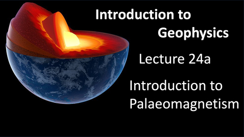 Thumbnail for Introduction to Palaeomagnetism