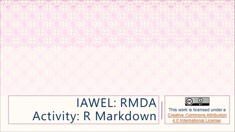 Thumbnail for IAWEL RMDA: R Markdown Activity